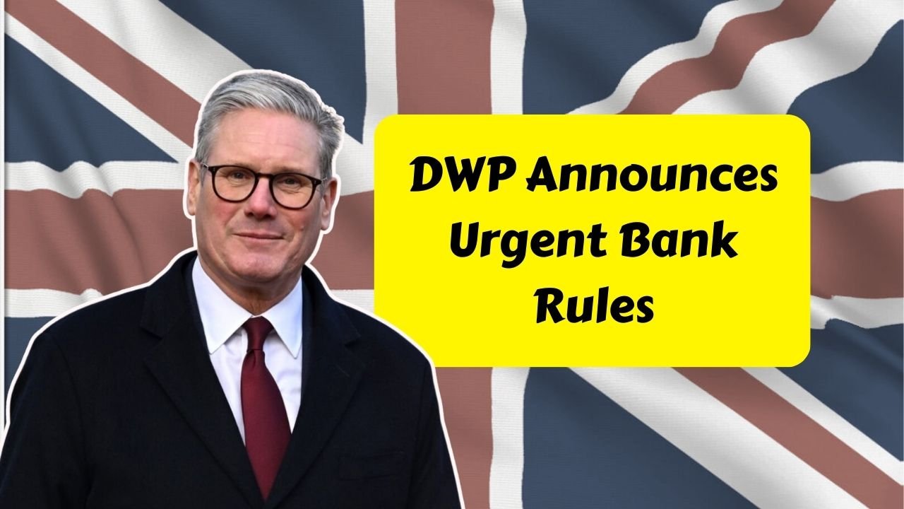 UK Pension Changes 2025: DWP Announces Urgent Bank Rules Every Retiree Must Know